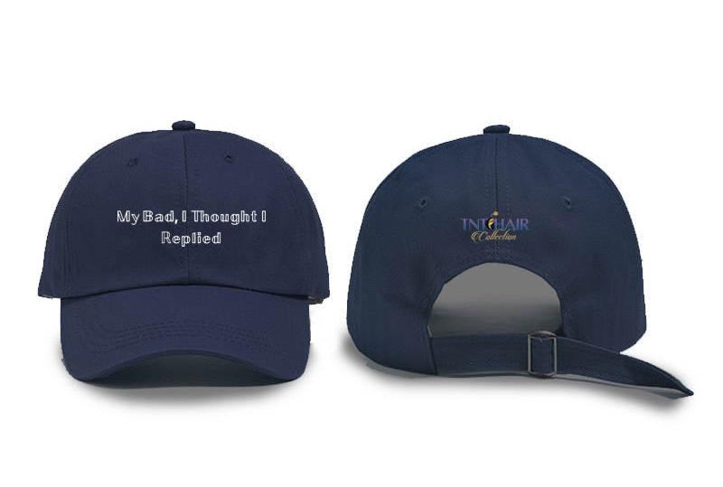 My Bad, I Thought I Replied Hat